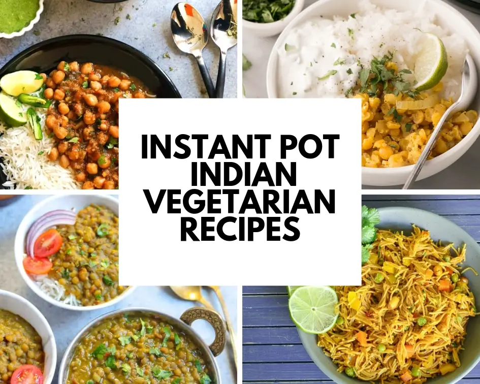 instant pot Indian vegetarian recipes